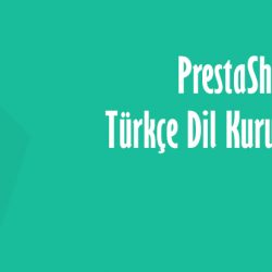 PrestaShop 1.7 Türkçe Dil Kurulumu